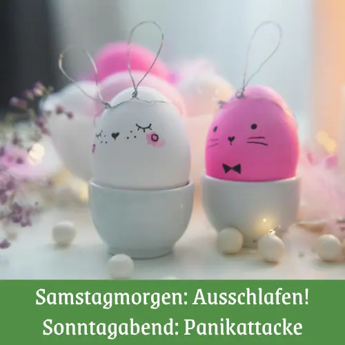 Samstagmorgen Ausschlafen! Sonntagabend Panikattacke.