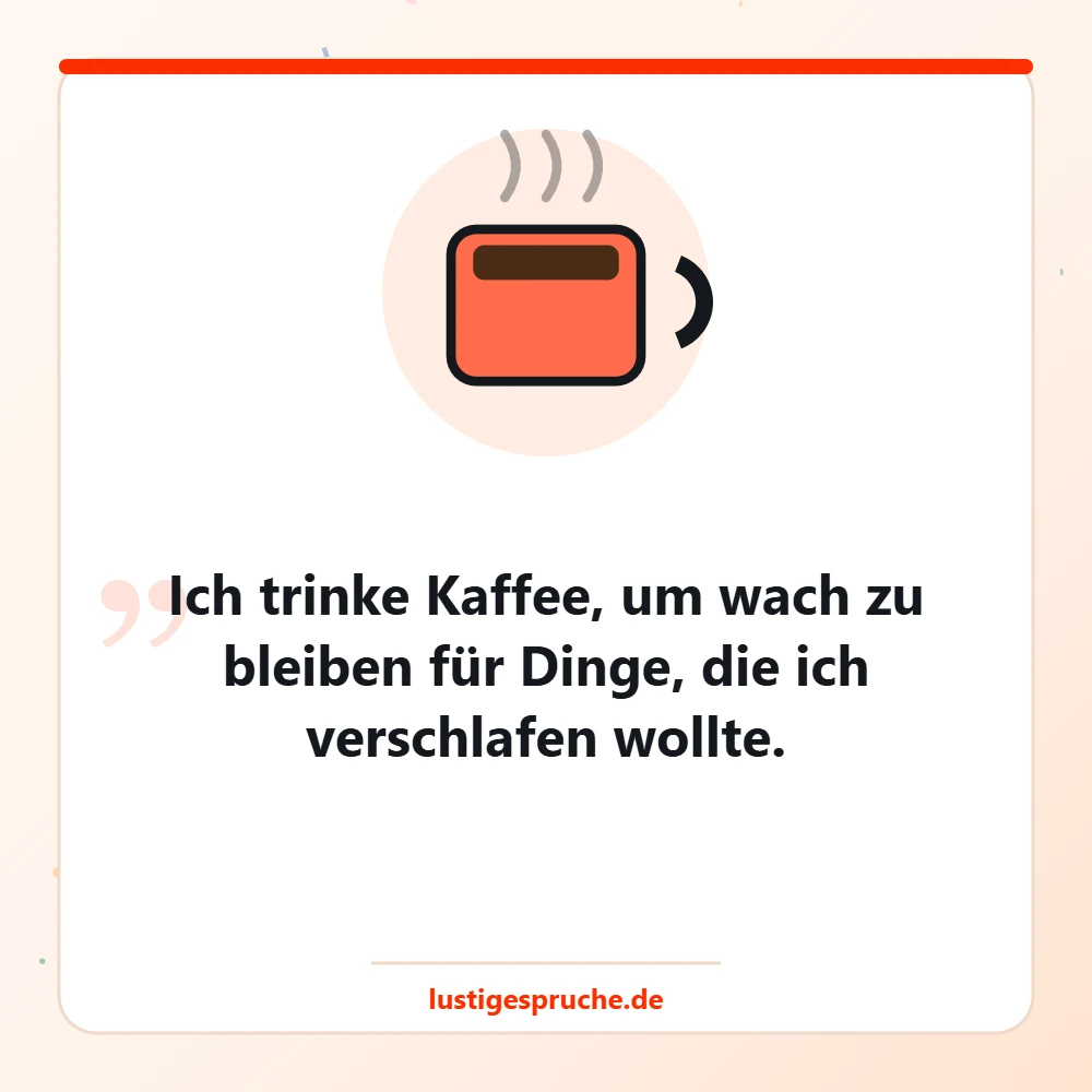 Bild mit Kaffeetasse und einem sinnlosen Spruch über Kaffee