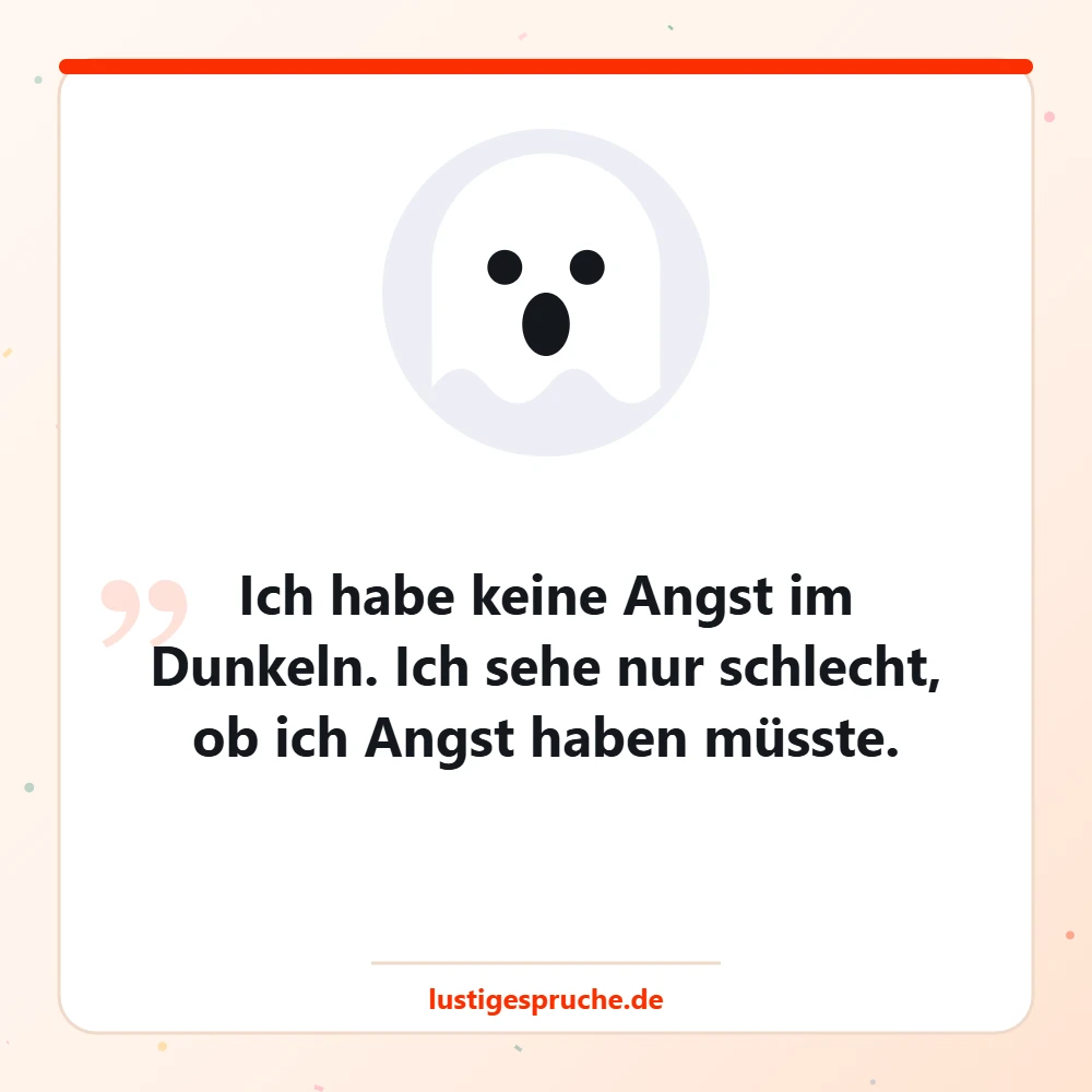 Bild mit Gespenst und einem absurden Spruch über Dunkelheit