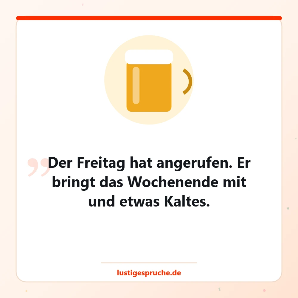 Bild mit Bierkrug und einem Freitagsspruch zum Feierabend