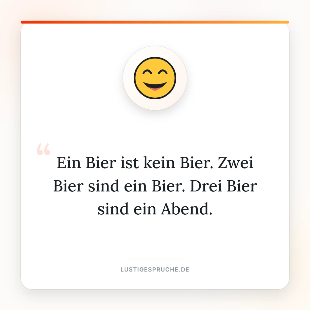 Spruchbild: Ein Bier ist kein Bier, drei Bier sind ein Abend