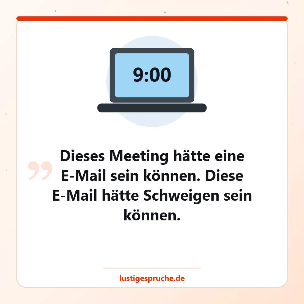Lustiges Bild mit Laptop und Büro-Spruch über sinnlose Meetings