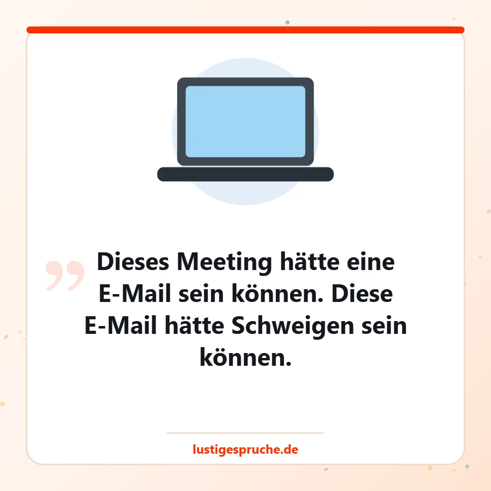 Bild mit Laptop und einem Bürospruch über überflüssige Meetings