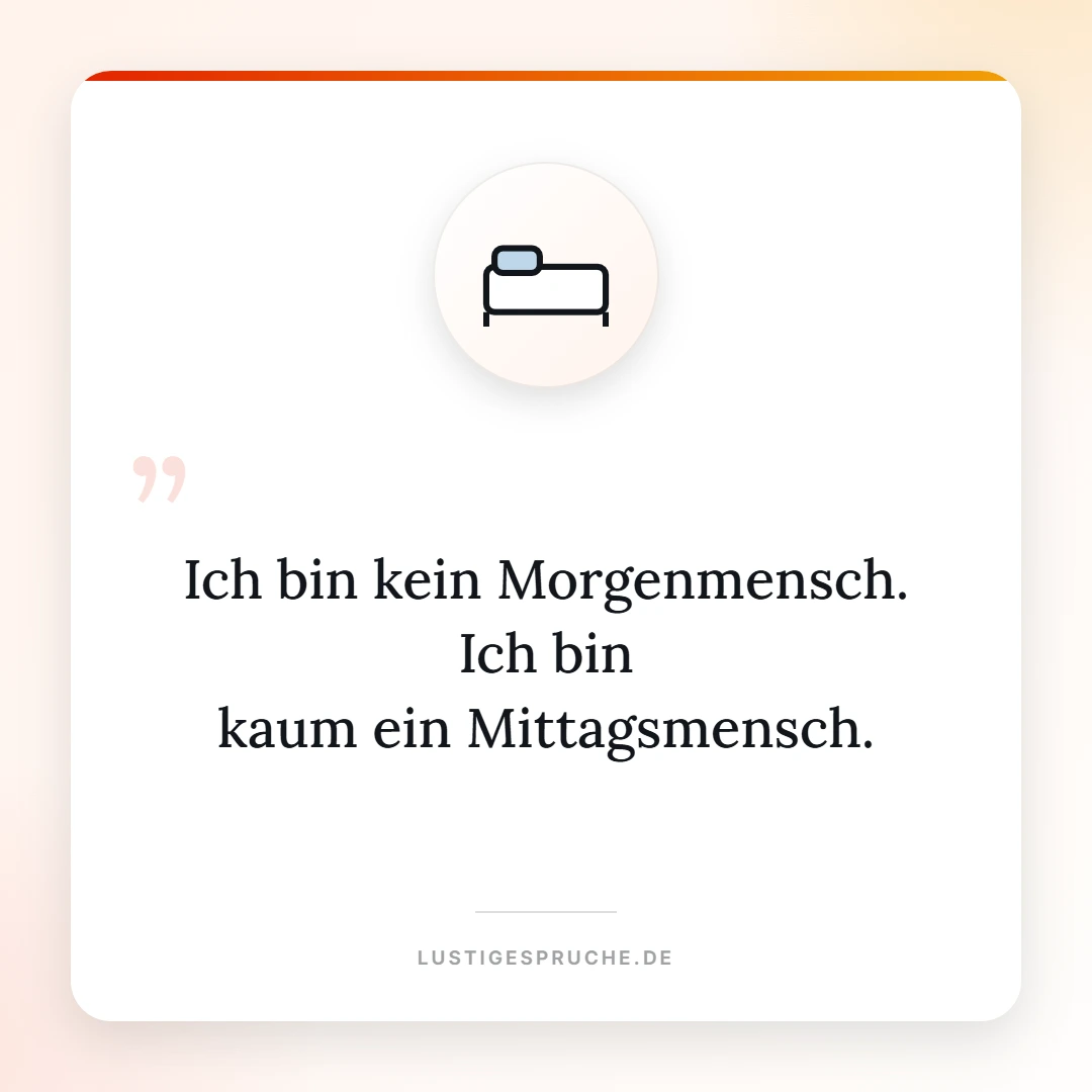 Spruchbild: Ich bin kein Morgenmensch
