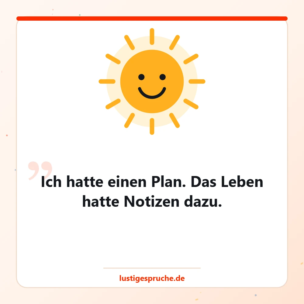 Bild mit lachender Sonne und einem Spruch über Pläne im Leben