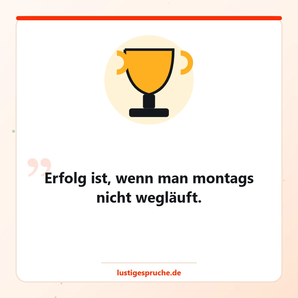 Bild mit Pokal und einem lustigen Spruch über Erfolg im Leben