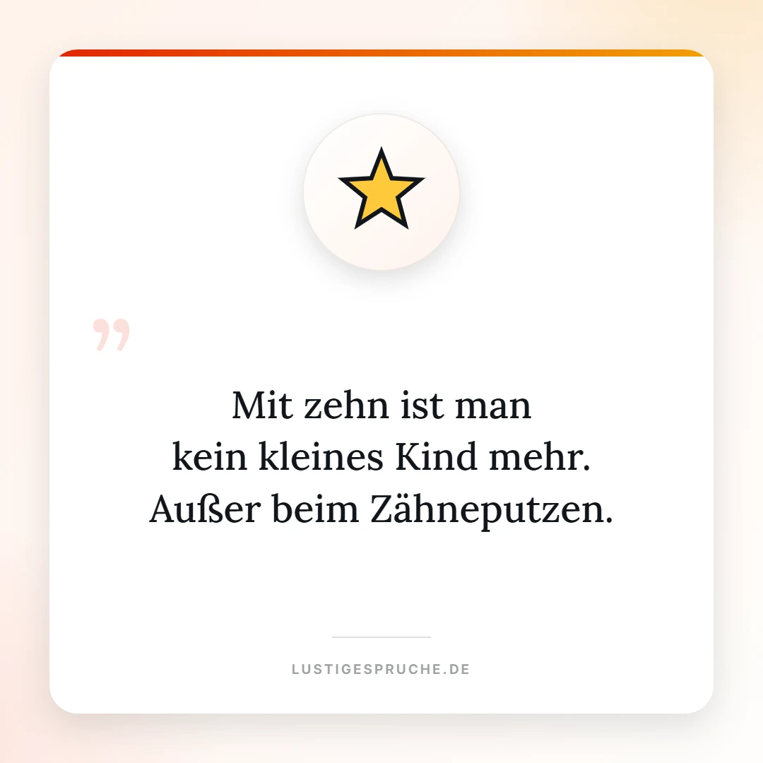 Spruchbild: Mit zehn ist man kein kleines Kind mehr