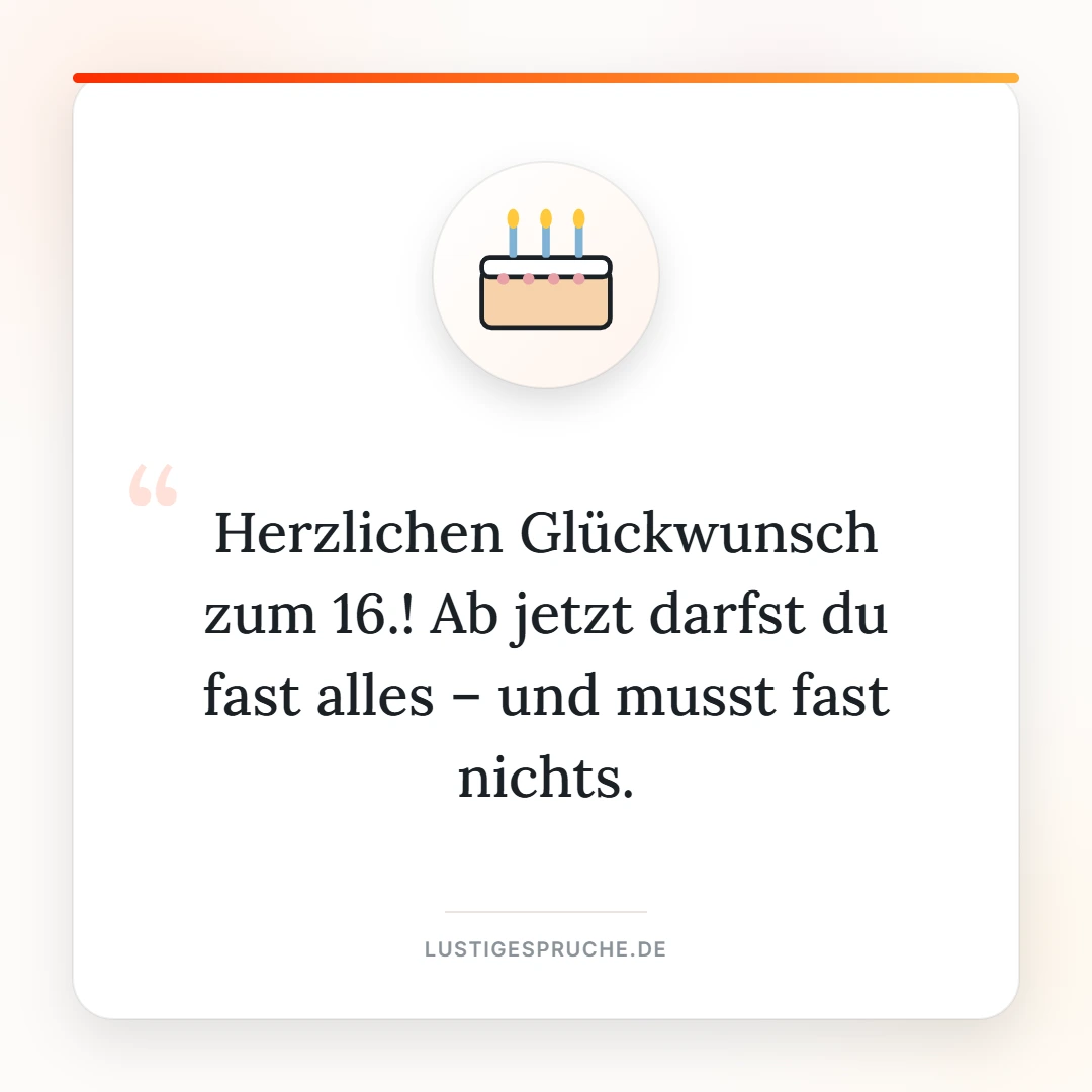 Bild mit Geburtstagstorte und einem lustigen Spruch zum 16. Geburtstag