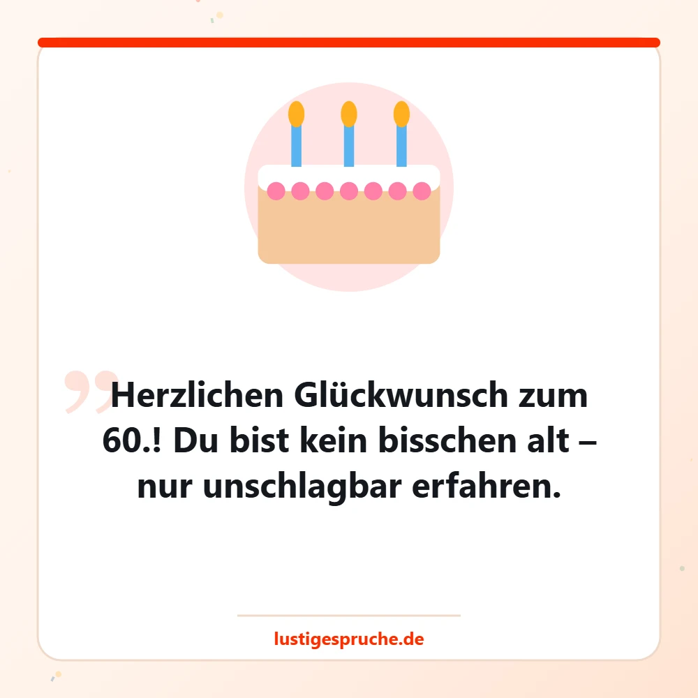 Bild mit Geburtstagstorte und einem Spruch zum 60. Geburtstag einer Frau