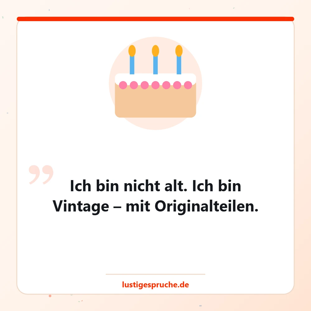 Bild mit Geburtstagstorte und dem Spruch über Vintage statt alt