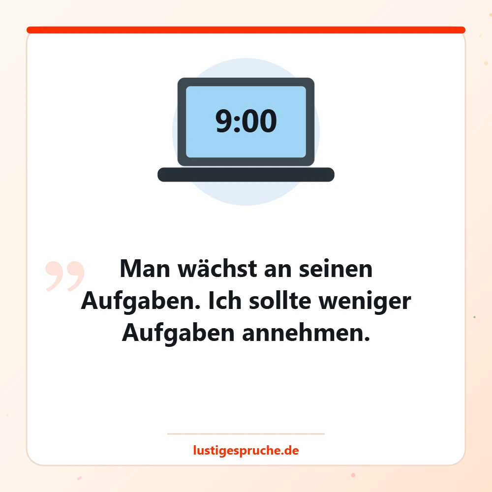 Bild mit Laptop und einem witzigen Spruch über Aufgaben